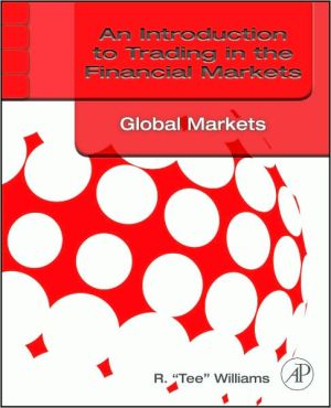 Book An Introduction to Trading in the Financial Markets: Global Markets, Risk, Compliance, and Regulation free
