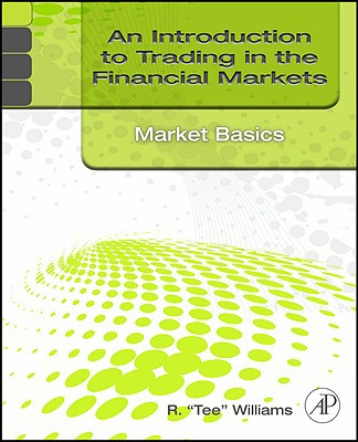 Book An Introduction to Trading in the Financial Markets: Market Basics free