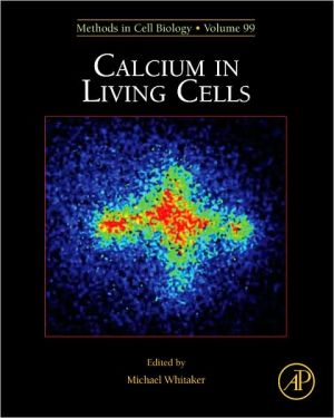 Book Calcium in Living Cells (Volume 99) (Methods in Cell Biology, Volume 99) free