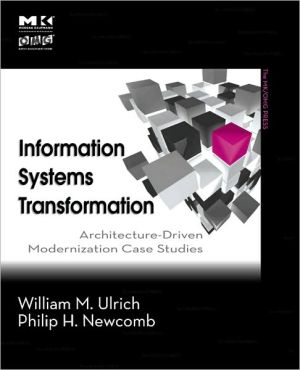 Book Information Systems Transformation: Architecture-Driven Modernization Case Studies (The MK/OMG Press) free