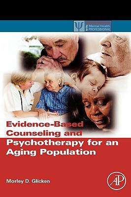 Book Evidence-Based Counseling and Psychotherapy for an Aging Population (Practical Resources for the Mental Health Professional) free