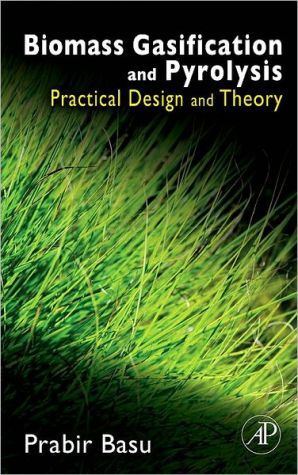 Book Biomass Gasification and Pyrolysis: Practical Design and Theory free