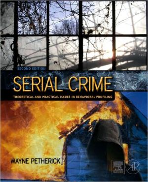 Book Serial Crime: Theoretical and Practical Issues in Behavioral Profiling free