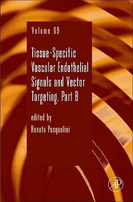 Book Tissue-Specific Vascular Endothelial Signals and Vector Targeting, Part B (Volume 69) (Advances in Genetics, Volume 69) free