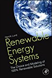 Book Renewable Energy Systems: The Choice and Modeling of 100% Renewable Solutions free