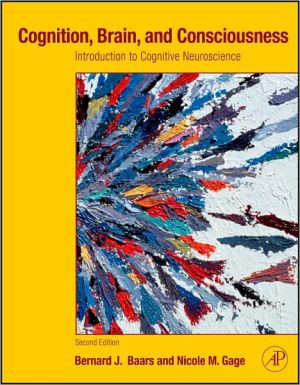 Book Cognition, Brain, and Consciousness: Introduction to Cognitive Neuroscience, 2nd Edition free