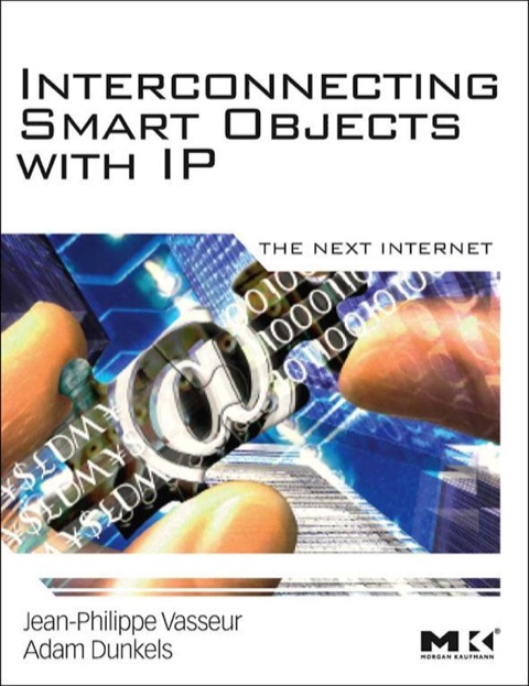 Book Interconnecting Smart Objects with IP: The Next Internet free