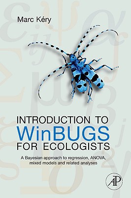 Book Introduction to WinBUGS for Ecologists: Bayesian approach to regression, ANOVA, mixed models and related analyses free