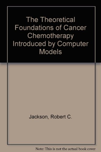 Book The Theoretical Foundations Of Cancer Chemotherapy Introduced By Computer Models free