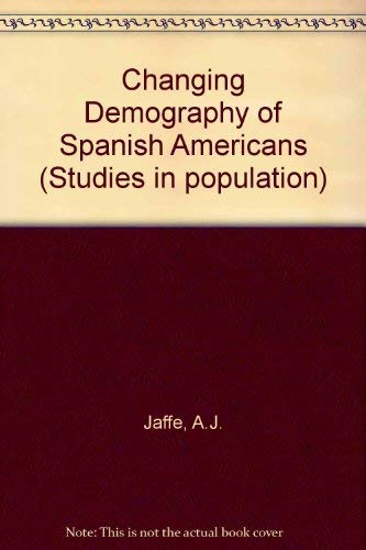 Book The changing demography of Spanish Americans (Studies in population) free