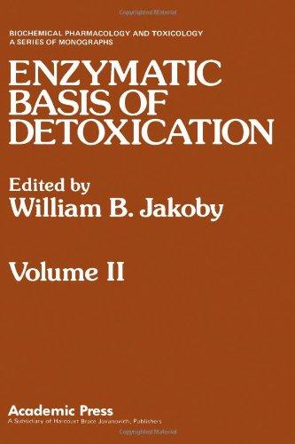 Book Enzymatic Basis of Detoxication, Vol. 2 (Biochemical Pharmacology and Toxicology) free