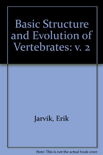 Book Basic Structures And Evolution Of Vertebrates, Volume 2 (basic Structure & Evolution Of Vertebrates) free