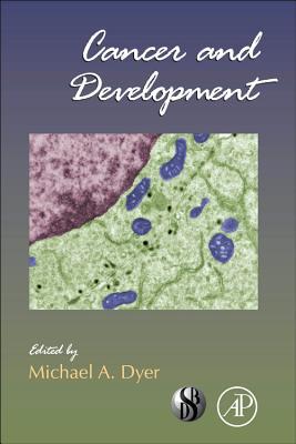 Book Cancer and Development (Volume 94) (Current Topics in Developmental Biology, Volume 94) free