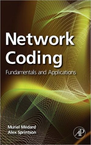 Book Network Coding: Fundamentals and Applications free