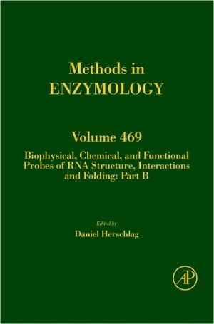 Book Biophysical, Chemical, and Functional Probes of RNA Structure, Interactions and Folding: Part B (Volume 469) (Methods in Enzymology, Volume 469) free