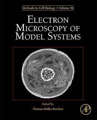 Book Electron Microscopy of Model Systems (Volume 96) (Methods in Cell Biology, Volume 96) free