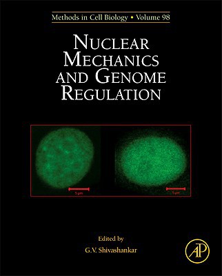 Book Nuclear Mechanics and Genome Regulation (Volume 98) (Methods in Cell Biology, Volume 98) free