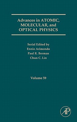 Book Advances in Atomic, Molecular, and Optical Physics (Volume 59) free