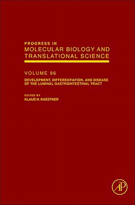 Book Development, Differentiation, and Disease of the Luminal Gastrointestinal Tract (Volume 96) (Progress in Molecular Biology and Translational Science, Volume 96) free