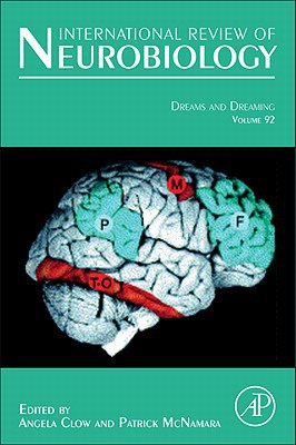 Book Dreams and Dreaming (Volume 92) (International Review of Neurobiology, Volume 92) free