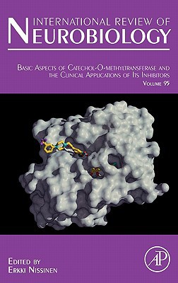 Book Basic Aspects of Catechol-O-Methyltransferase and the Clinical Applications of its Inhibitors (Volume 95) (International Review of Neurobiology, Volume 95) free
