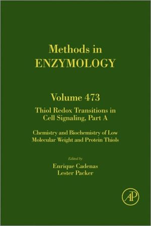Book Thiol Redox Transitions in Cell Signaling, Part A: Chemistry and Biochemistry of Low Molecular Weight and Protein Thiols (ISSN Book 473) free