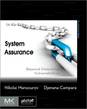 Book System Assurance: Beyond Detecting Vulnerabilities (The MK/OMG Press) free