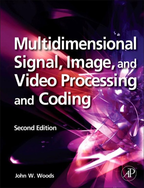 Book Multidimensional Signal, Image, and Video Processing and Coding free