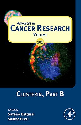 Book Clusterin, Part B (Volume 105) (Advances in Cancer Research, Volume 105) free