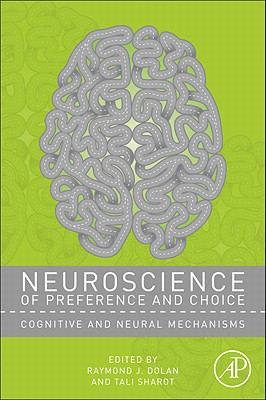 Book Neuroscience of Preference and Choice: Cognitive and Neural Mechanisms free