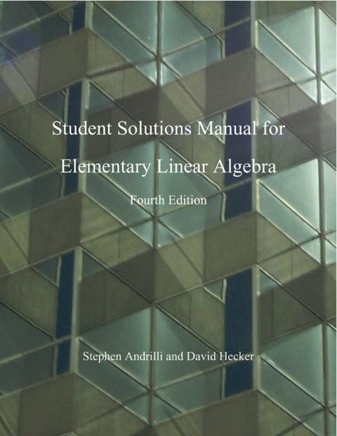 Book Elementary Linear Algebra, Students Solutions Manual free