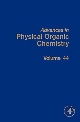 Book Advances in Physical Organic Chemistry (Volume 44) free