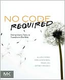 Book No Code Required: Giving Users Tools to Transform the Web free
