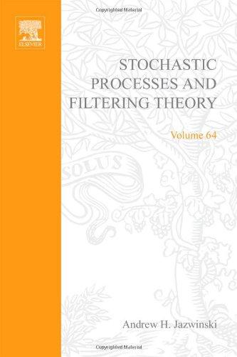 Book Stochastic Processes and Filtering Theory (Mathematics in Science and Engineering) free
