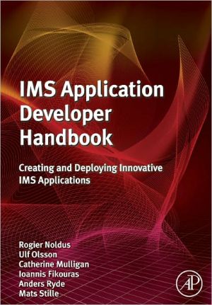 Book IMS Application Developer's Handbook: Creating and Deploying Innovative IMS Applications free
