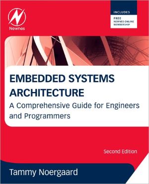 Book Embedded Systems Architecture: A Comprehensive Guide for Engineers and Programmers free
