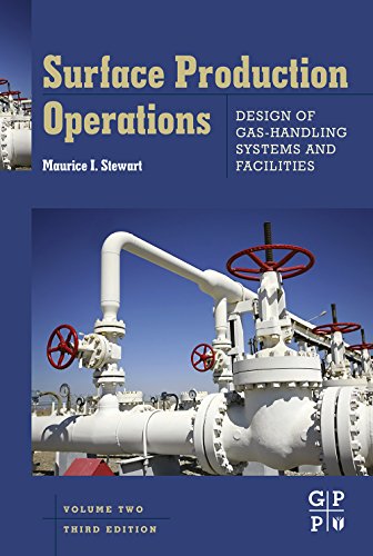 Book Surface Production Operations: Vol 2: Design of Gas-Handling Systems and Facilities free