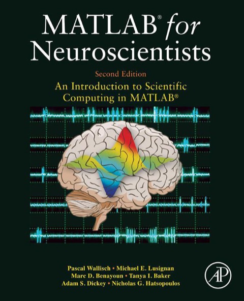 Book MATLAB for Neuroscientists: An Introduction to Scientific Computing in MATLAB free