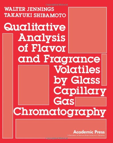 Book Qualitative Analysis of Flavor and Fragrance Volatiles by Glass Capillary Gas Chromatography free
