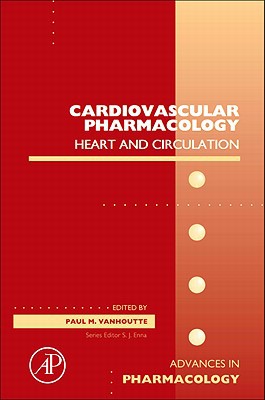 Book Cardiovascular Pharmacology: Heart and circulation (Volume 59) (Advances in Pharmacology, Volume 59) free