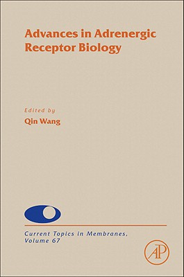 Book Advances in Adrenergic Receptor Biology (Volume 67) (Current Topics in Membranes, Volume 67) free
