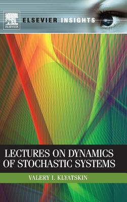 Book Lectures on Dynamics of Stochastic Systems (Elsevier Insights) free