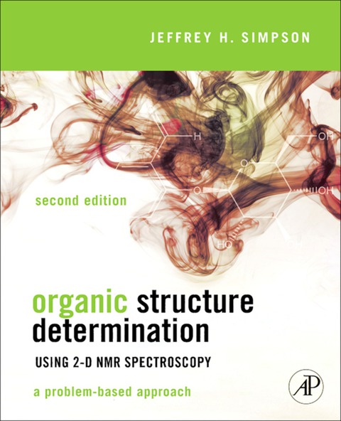 Book Organic Structure Determination Using 2-D NMR Spectroscopy: A Problem-Based Approach free