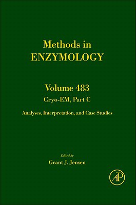 Book Cryo-EM, Part C: Analyses, Interpretation, and Case Studies (Volume 483) (Methods in Enzymology, Volume 483) free