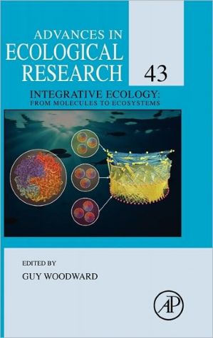 Book Integrative Ecology: From Molecules to Ecosystems (Volume 43) (Advances in Ecological Research, Volume 43) free