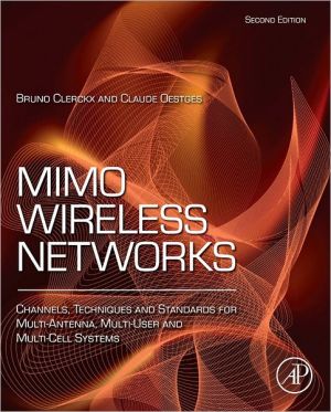 Book MIMO Wireless Networks: Channels, Techniques and Standards for Multi-Antenna, Multi-User and Multi-Cell Systems free