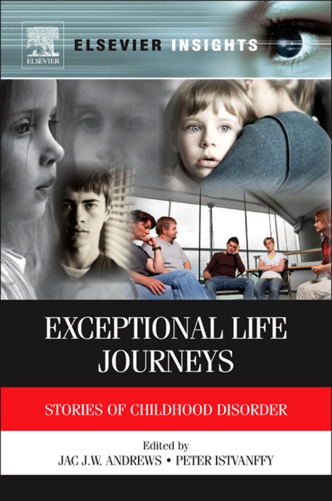 Book Exceptional Life Journeys: Stories of Childhood Disorder free