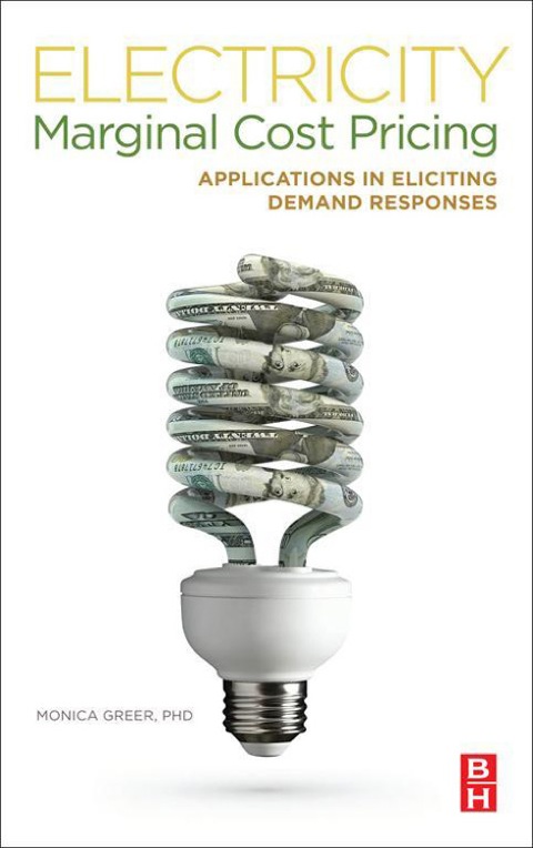Book Electricity Marginal Cost Pricing: Applications in Eliciting Demand Responses free
