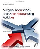 Book Mergers, Acquisitions, and Other Restructuring Activities: An Integrated Approach to Process, Tools, Cases, and Solutions free