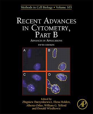 Book Recent Advances in Cytometry, Part B: Advances in Applications (Volume 103) (Methods in Cell Biology, Volume 103) free